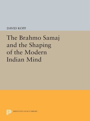 cover image of The Brahmo Samaj and the Shaping of the Modern Indian Mind